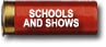 Schools and Shows Button